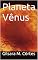 Livro PLANETA VÊNUS (O Sumiço Livro 1)
