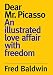 Dear Mr. Picasso: An illustrated love affair with freedom by 