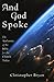 And God Spoke: The Authority of the Bible for the Church Today by