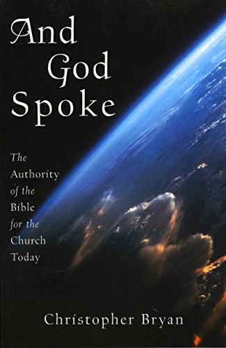 And God Spoke: The Authority of the Bible for the Church Today by Christopher Bryan