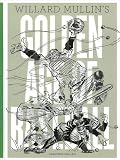 Willard Mullin's Golden Age Of Baseball Drawings 1934-1972 by willard mullins, Hal Brock