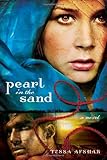 Pearl in the Sand: A Novel by Tessa Afshar