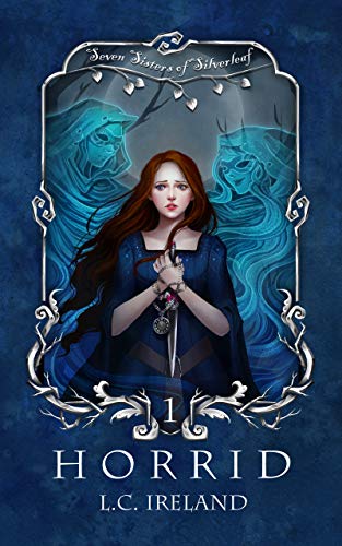 [E.B.O.O.K] Horrid (Seven Sisters of Silverleaf Book 1) W.O.R.D