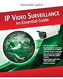 IP Video Surveillance. An Essential Guide