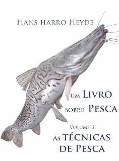 Livro As tecnicas de pesca (Um Livro sobre Pesca 3)