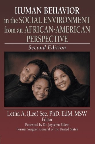 Download Human Behavior in the Social Environment from an African-American Perspective: Second Edition (Haworth Health and Social Policy) Download Human Behavior in the Social Environment from an African-American Perspective: Second Edition (Haworth Health and Social Policy)