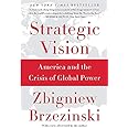 Strategic Vision: America and the Crisis of Global Power