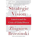 Strategic Vision: America and the Crisis of Global Power