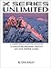 X SERIES UNLIMITED: A Comprehensive Guide for Mastering Techniques and Maximizing Creativity with Your Fujifilm Camera