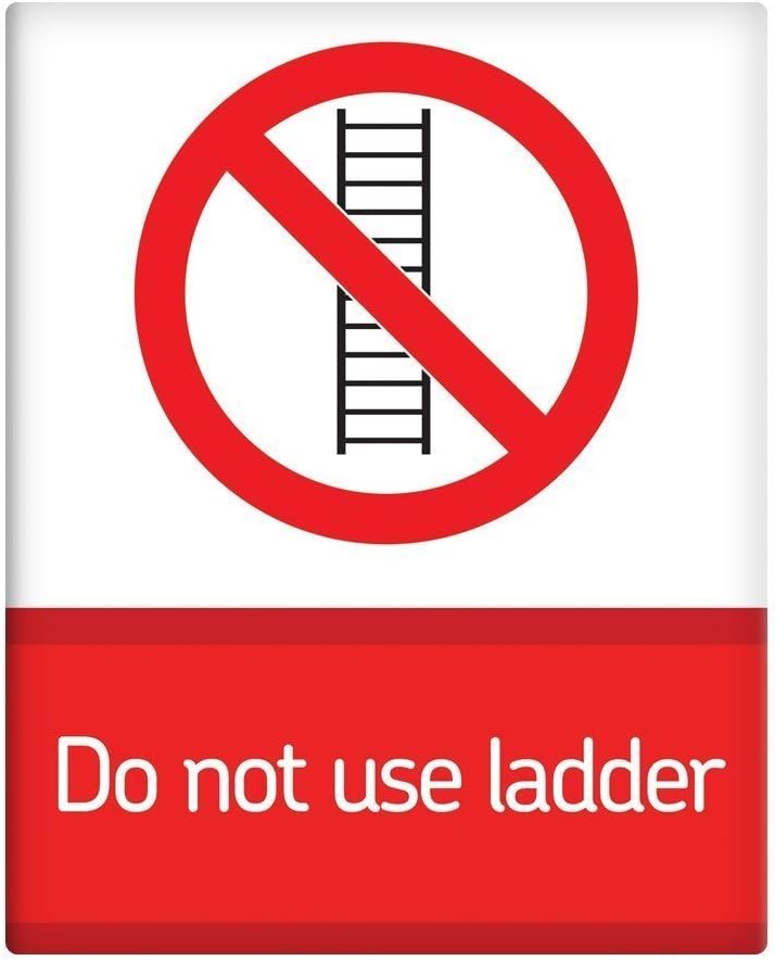 Ohngangd Do Not Use Ladder 8"X12"; Metal Sign Workplace Safety