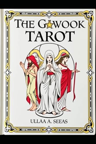 The Enochian Tarot: Gerald Schueler, Betty Schueler, Sallie Ann