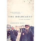 The Holocaust: A New History