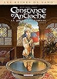 Reines de sang - Constance d'Antioche 01 (Reines de sang (1)) (French Edition) by