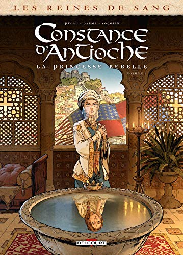 Reines de sang - Constance d'Antioche 01 (Reines de sang (1)) (French Edition) by 