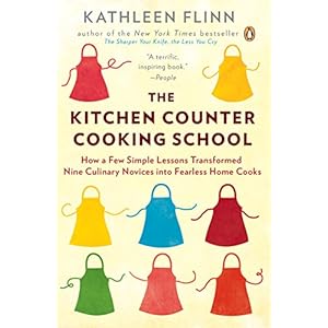 The Kitchen Counter Cooking School: How a Few Simple Lessons Transformed Nine Culinary Novices into Fearless HomeCooks