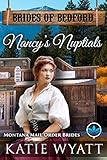 Nancy's Nuptials: Montana Mail Order Brides (Brides of Bedford Series Book 12) by Katie Wyatt