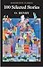 100 Selected Stories (Wordsworth Classics)
