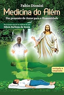 Livro Medicina do Além: Um presente de Jesus para a humanidade