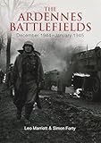 The Ardennes Battlefields: December 1944-January 1945 by 