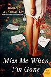 Miss Me When I'm Gone: A Novel