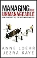 Managing the Unmanageable: How to Motivate Even the Most Unruly Employee