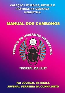 Livro MANUAL DOS CAMBONOS (COLEÇÃO LITURGIAS, RITUAIS E PRÁTICAS NA UMBANDA HERMÉTICA)