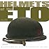 Helmets of the ETO: A Historical and Technical Guide