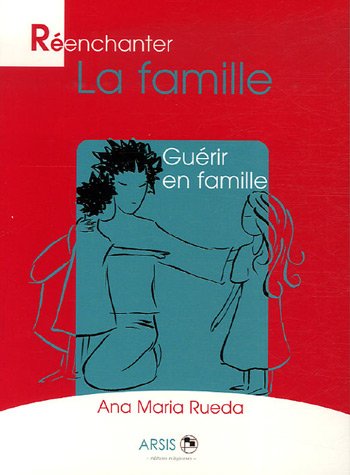 Réenchanter la famille