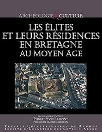 Les  élites et leurs résidences en Bretagne au Moyen âge