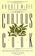 The Curious Cook: More Kitchen Science and Lore