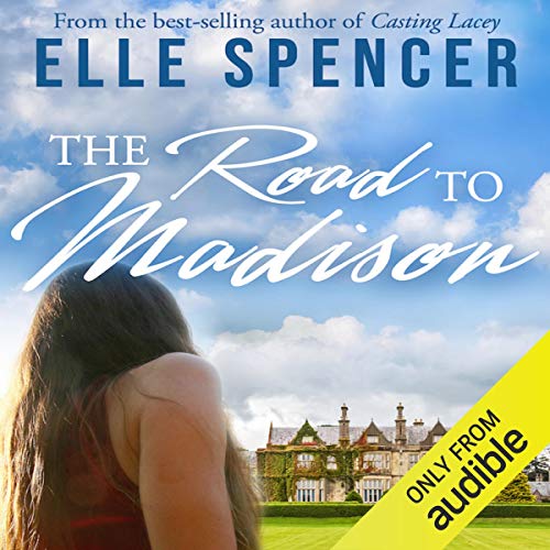 The Road to Madison by Elle Spencer