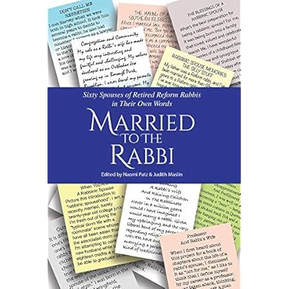 Married to the Rabbi: Sixty Spouses of Retired Reform Rabbis in Their Own Words