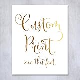 Custom Gold Foil Print Decor Any Quote Your Words Personalized Modern Wall Art Poster 8 inches x 10 inches or 5 inches x 7 inches