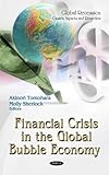 Financial Crisis in the Global Bubble Economy, Tomohara, Akinori and Sherlock, Molly, 1616683392