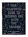 Your Illustrated Guide To Becoming One With The Universe