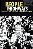 People before Highways: Boston Activists, Urban Planners, and a New Movement for City Making by Karilyn Crockett