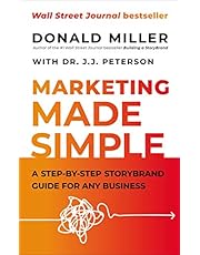 Marketing Made Simple: A Step-by-Step StoryBrand Guide for Any Business
