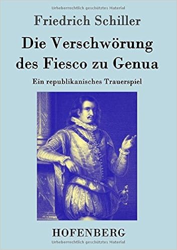 Die Verschworung Des Fiesco Zu Genua Ein Republikanisches Trauerspiel Amazon De Friedrich Schiller Bucher