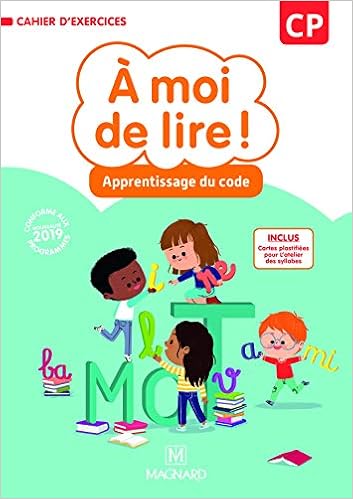Amazon Fr A Moi De Lire Cp Cahier D Apprentissage Du Code Savadoux Wojciechowski Catherine Bouillaud Jean Michel Rabot Stephanie Bertrand Chrystele Tricoche Brigitte Livres