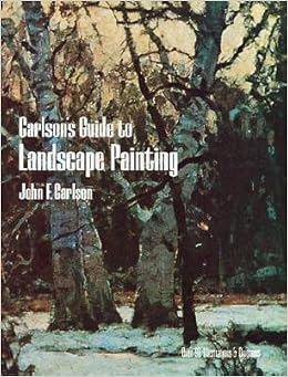 Carlson's Guide to Landscape Painting   [CARLSONS GT LANDSCAPE PAINTING] [Paperback]