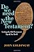 Do We Need the New Testament?: Letting the Old Testament Speak for Itself