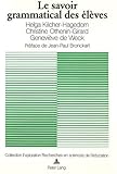 Le savoir grammatical des élèves: Recherches et réflexions critiques (Exploration) (French Edition) by 