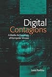 Digital Contagions: A Media Archaeology of Computer Viruses (Digital Formations) by 