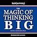Summary of The Magic of Thinking Big by David J. Schwartz