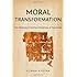Moral Transformation: The Original Christian Paradigm of Salvation