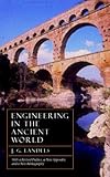 Engineering in the Ancient World, Revised Edition