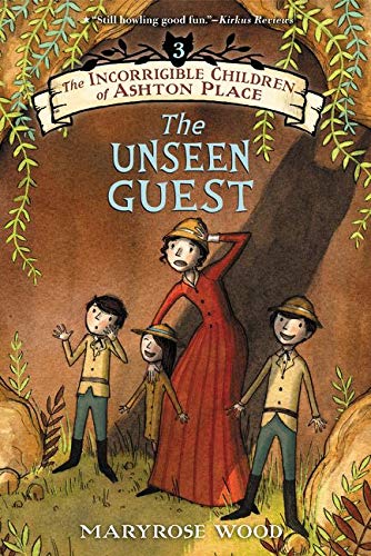 The Incorrigible Children Of Ashton Place Book Iii The Unseen Guest Incorrigible Children Of Ashton Place 3 Wood Maryrose Klassen Jon 9780062366955 Amazon Com Books