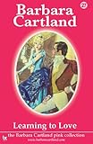 Front cover for the book Learning to Love by Barbara Cartland