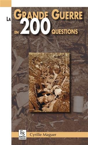 La  Grande guerre en 200 questions