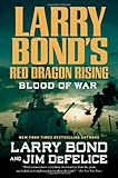 Larry Bond's Red Dragon Rising: Blood of War